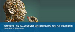 FORSKELLEN PÅ ANVENDT NEUROPSYKOLOGI OG PSYKIATRI