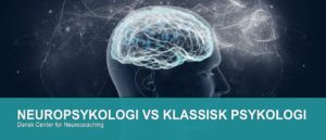 FORSKELLEN PÅ ANVENDT NEUROPSYKOLOGI OG KLASSISK PSYKOLOGI